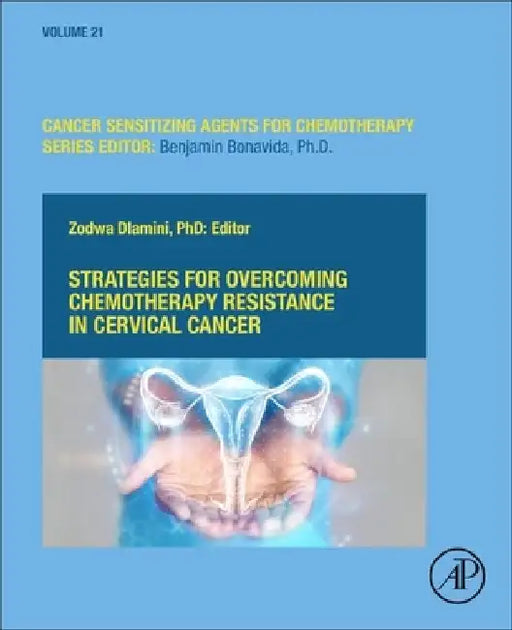 Strategies for Overcoming Chemotherapy Resistance in Cervical Cancer: From Molecular Insights to Precision Solutions by Zodwa Dlamini