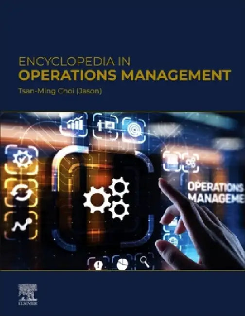 Encyclopedia in Operations Management by Tsan-ming Jason (EDT) Choi