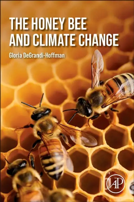 The Honey Bee and Climate Change by Gloria Degrandi-Hoffman