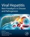 Viral Hepatitis: New Paradigms in Disease and Pathogenesis by Esaki M. Shankar