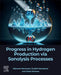Progress in Hydrogen Production Via Sonolysis Processes by Slimane Merouani