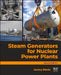 Steam Generators for Nuclear Power Plants by Jovica Riznic