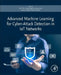 Advanced Machine Learning for Cyber-Attack Detection in Iot Networks by Dinh Thai Hoang