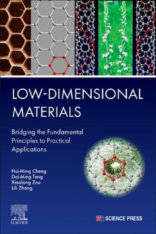 Low-Dimensional Materials: Bridging the Fundamental Principles to Practical Applications by Hui-Ming Cheng