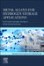 Metal Alloys for Hydrogen Storage Applications: Solid-State Hydrogen Storage in Metal-Based Materials by Api Popoola