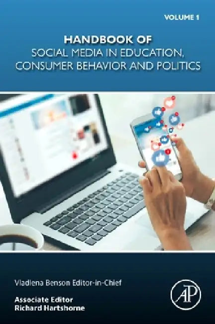 Handbook of Social Media in Education, Consumer Behavior and Politics, by Vladlena Benson