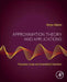 Approximation Theory and Applications by Sergei (Professor, South Ural State University, Chelyabinsk, Russia) Aliukov