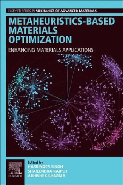 Metaheuristics-Based Materials Optimization: Enhancing Materials Applications by Harbinder Singh