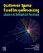 Quaternion-Based Sparse Image Processing: Advances in Multispectral Processing by Satya Prakash Yadav