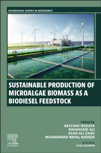 Sustainable Production of Microalgae Biomass as a Biodiesel Feedstock by Bestami Özkaya, Mehmood Ali, Asad Ali Zaidi