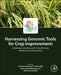 Harnessing Genomic Tools for Crop Improvement: A Software User Manual for Transforming Geneticists to Genomicists by Lakshmi Narayana R. Vemireddy
