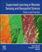 Supervised Learning in Remote Sensing and Geospatial Science by Aaron E. Maxwell