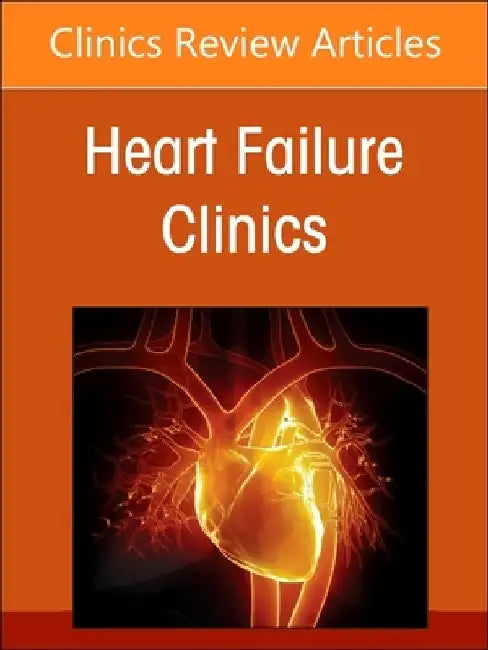 Coronary Artery Disease and Heart Failure, An issue of Heart Failure Clinics by Ragavendra R. Baliga