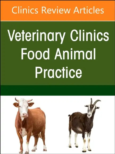 Transboundary Diseases of Cattle and Bison, an Issue of Veterinary Clinics of North America: Food Animal Practice: Volume 40-2 by Charles Fossler