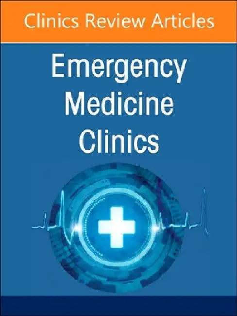 Geriatric Emergency Medicine, an Issue of Emergency Medicine Clinics of North America: Volume 43-2 by Christina Shenvi