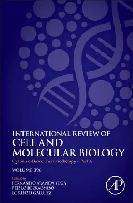 Cytokine-Based Immunotherapy - Part a: Volume 396 by Pedro Berraondo