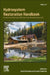 Hydrosystem Restoration Handbook: Streamflow Recharge and Lake Rehabilitation: Streamflow Recharge and Lake Rehabilitation by Saeid Eslamian