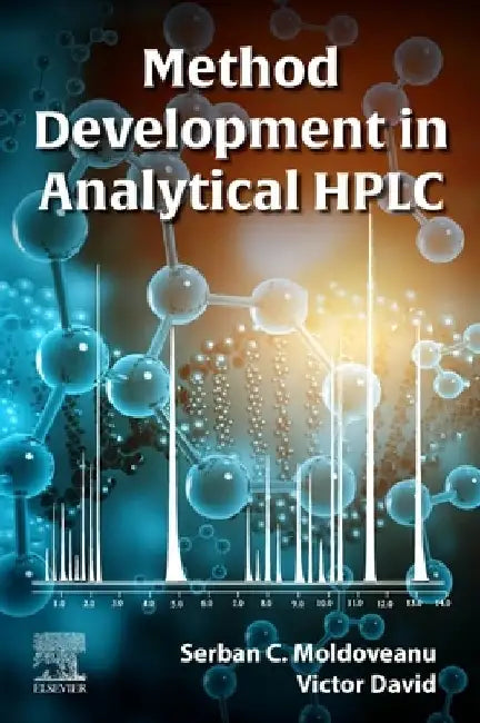 Method Development in Analytical HPLC by Serban C. Moldoveanu