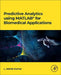 Predictive Analytics using MATLAB(R) for Biomedical Applications by L. Ashok Kumar