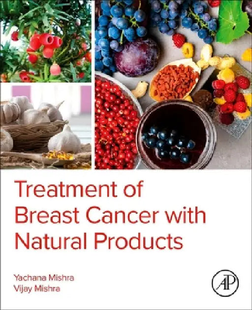 Treatment of Breast Cancer with Natural  Products by Yachana Mishra