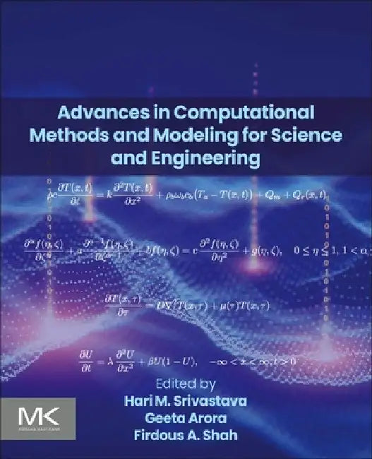 Advances in Computational Methods and Modeling for Science and Engineering by Hari M. Srivastava