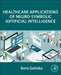 Healthcare Applications of Neuro-Symbolic Artificial Intelligence by Boris Galitsky