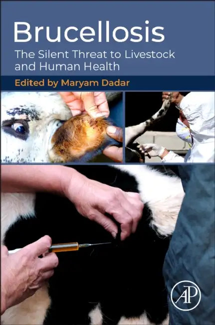 Brucellosis: The Silent Threat to Livestock and Human Health by Maryam Dadar