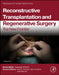 Reconstructive Transplantation and Regenerative Surgery: The New Frontier by Vijay Gorantla