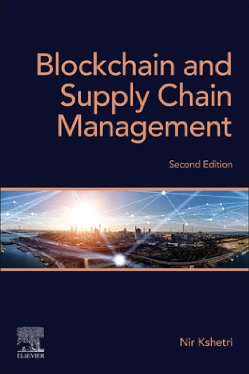 Blockchain and Supply Chain Management by Nir Kshetri