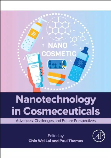 Nanotechnology in Cosmeceuticals: Advances, Challenges and Future Perspectives by Chin Wei Lai