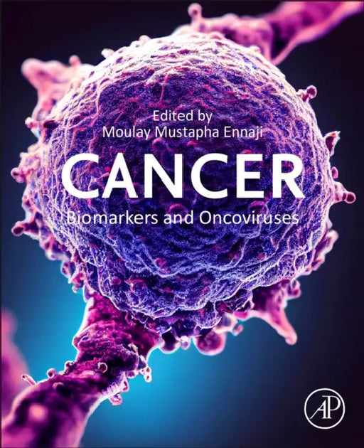 Cancer Biomarkers and Oncoviruses by Moulay Mustapha Ennaji