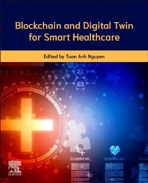 Blockchain and Digital Twin for Smart Healthcare by Tuan Anh Nguyen