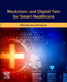 Blockchain and Digital Twin for Smart Healthcare by Tuan Anh Nguyen