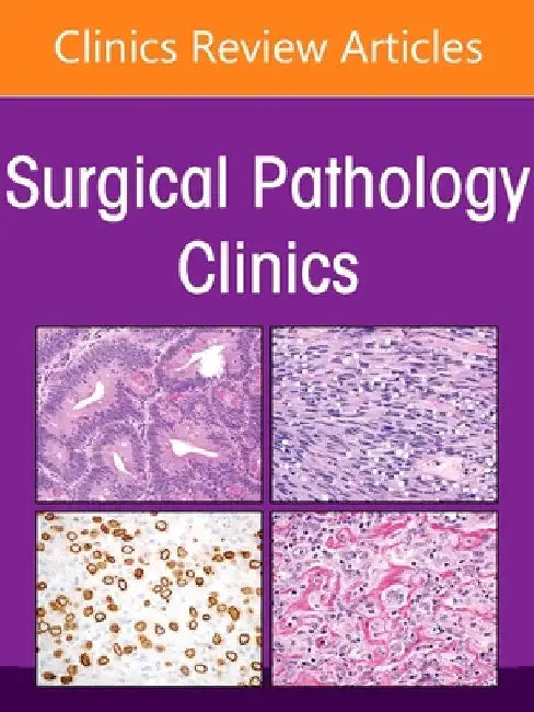 Pediatric Pathology: Emerging Entities, Current Trends, and Comprehensive Updates, an Issue of Surgical Pathology Clinics: Volume 18-2 by Alyaa Al-Ibraheemi