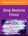 Childhood Restless Leg Syndrome and Periodic Limb Movement Disorder, an Issue of Sleep Medicine Clinics: Volume 20-2 by Suresh Kotagal