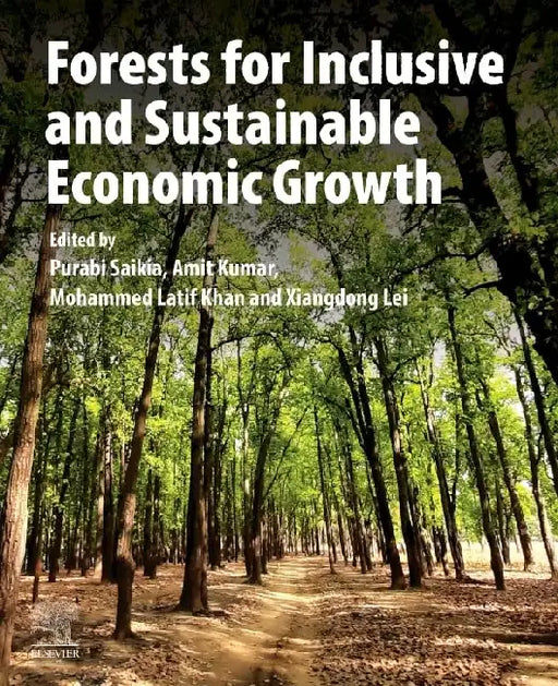 Forests for Inclusive and Sustainable Economic Growth by Purabi Saikia