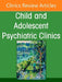 Psychodynamic Psychotherapy, an Issue of Child and Adolescent Psychiatric Clinics of North America: Volume 34-3 by Laura Prager