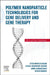 Polymer Nanoparticle Technologies for Gene Delivery and Gene Therapy by Seyed Morteza Naghib