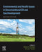 Environmental and Health Issues in Unconventional Oil and Gas Development by Debra A. Kaden, Eric Hodek