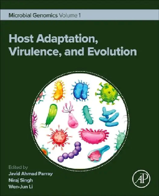 Host Adaptation, Virulence, and Evolution: Microbial Genomics Volume 1 by Javid Ahmad Parray