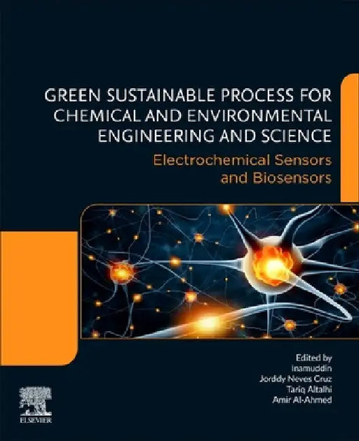 Electrochemical Sensors and Biosensors: Green Sustainable Process for Chemical and Environmental Engineering and Science (Gspcees) by Jorddy Neves Cruz