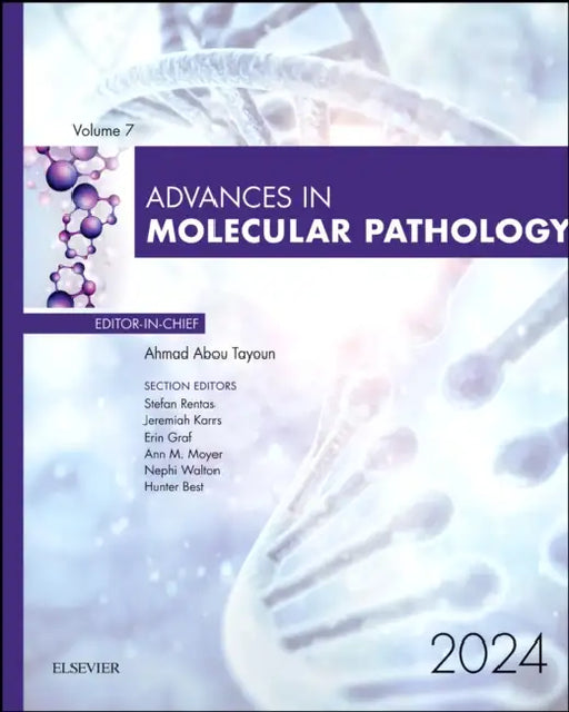 Advances in Molecular Pathology, 2024: Volume 7-1 by Ahmad Abou Tayoun