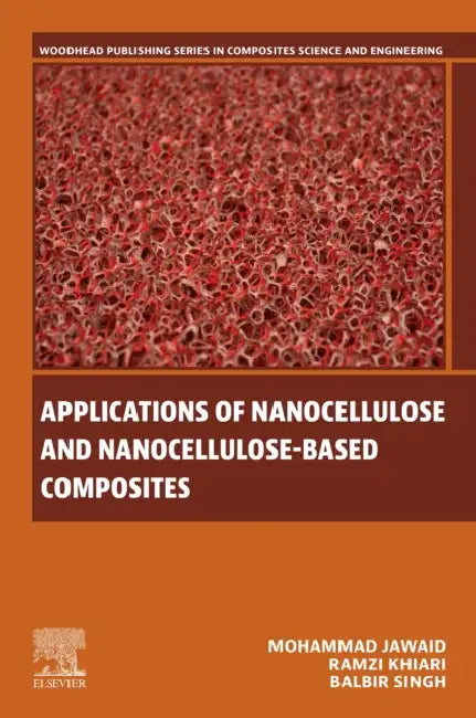 Applications of Nanocellulose and Nanocellulose-Based Composites by Mohammad Jawaid
