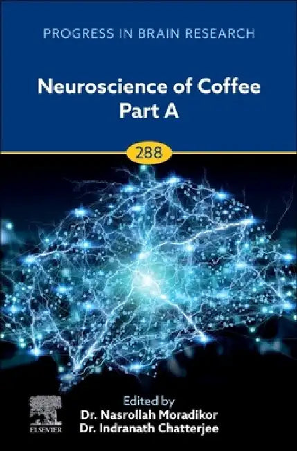 Neuroscience of Coffee Part A by Nasrollah Moradikor