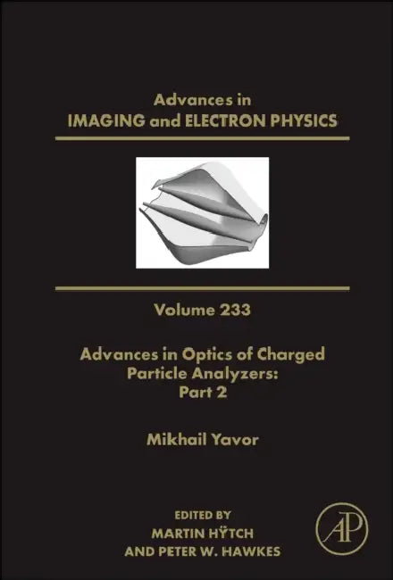 Advances in Optics of Charged Particle Analyzers: Part 2 by Peter W. Hawkes