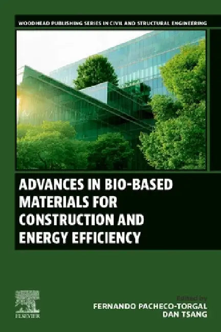 Advances in Bio-Based Materials for Construction and Energy Efficiency by Fernando Pacheco-Torgal
