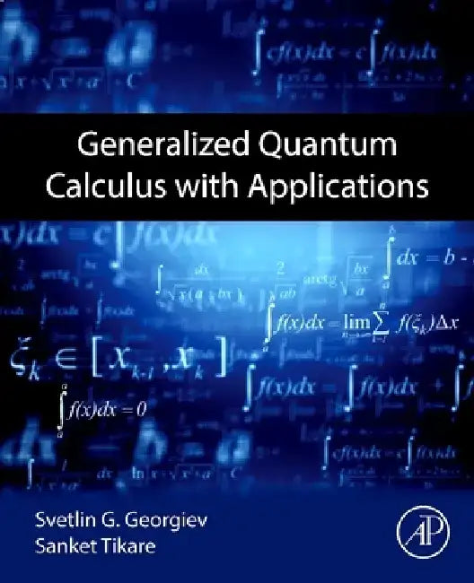 Generalized Quantum Calculus with Applications by Svetlin G. Georgiev