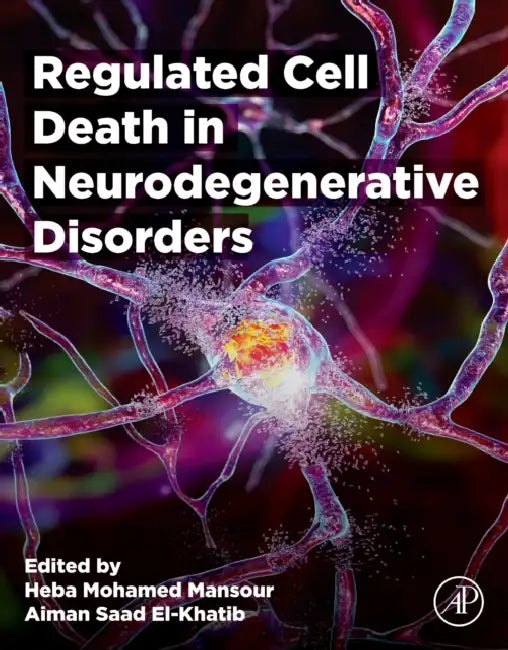 Regulated Cell Death in Neurodegenerative Disorders by Heba Mohamed Mansour