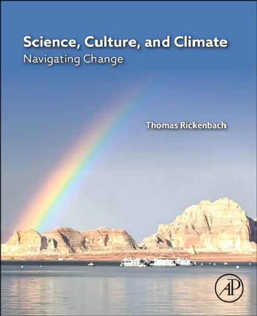 Science, Culture, and Climate: Navigating Change by Thomas Rickenbach