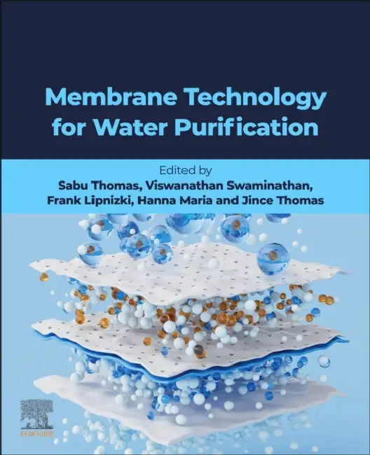 Membrane Assisted Water Purificatio by Sabu Thomas, Frank Lipnizki, Viswanathan Swaminathan